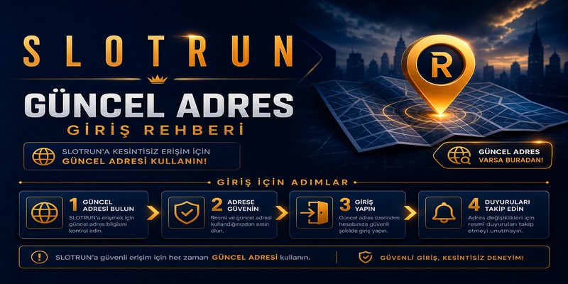 Slotrun Giriş Rehberi — Resmi Adres Nasıl Bulunur